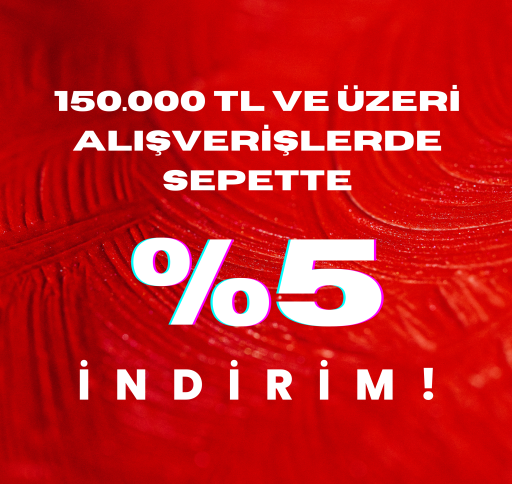 150.000 TL VE ÜZERİ ALIŞVERİŞLERDE SEPETTE %5 İNDİ
